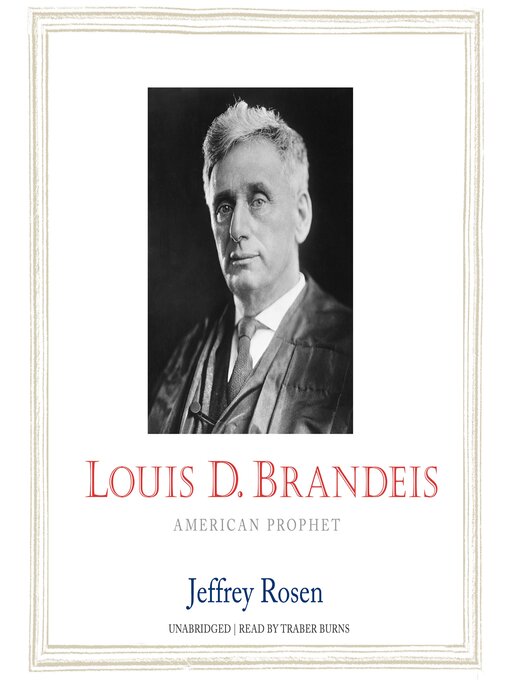 Title details for Louis D. Brandeis by Jeffrey Rosen - Available